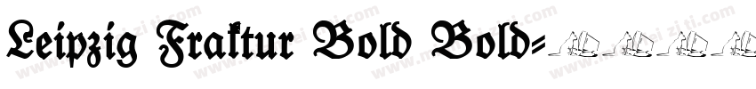 Leipzig Fraktur Bold Bold字体转换